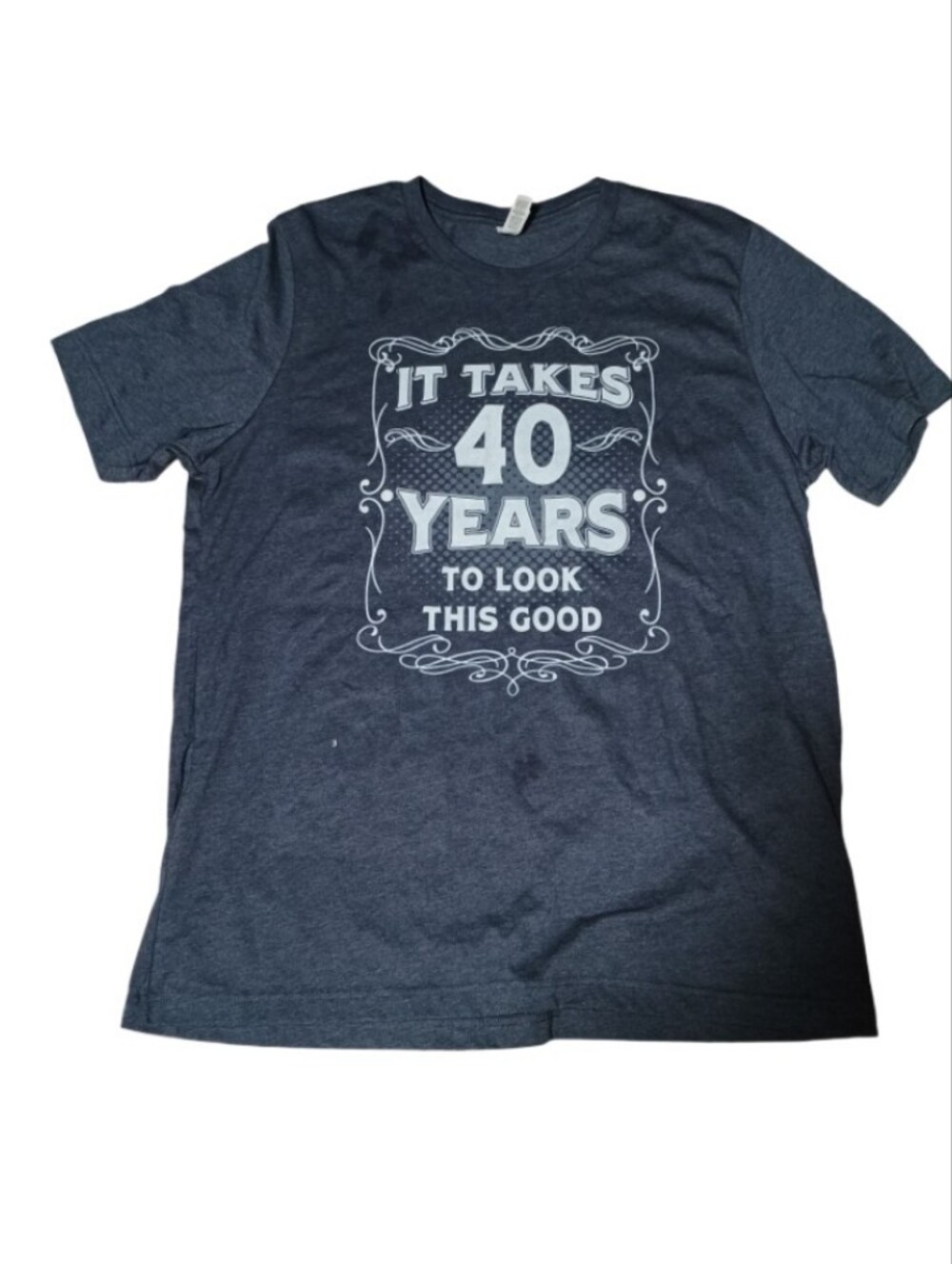 Bella Canvas "It Takes 40 Years to Look This Good" - Dark Heather